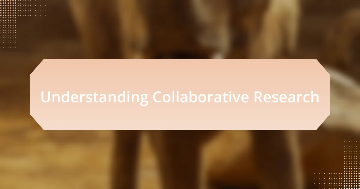 Understanding Collaborative Research