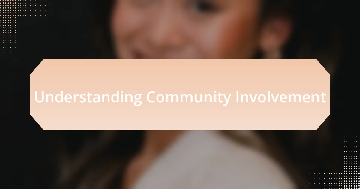 Understanding Community Involvement