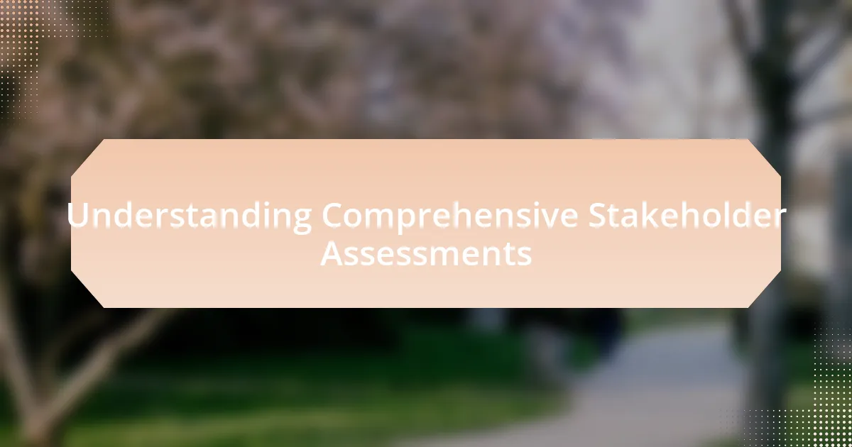 Understanding Comprehensive Stakeholder Assessments