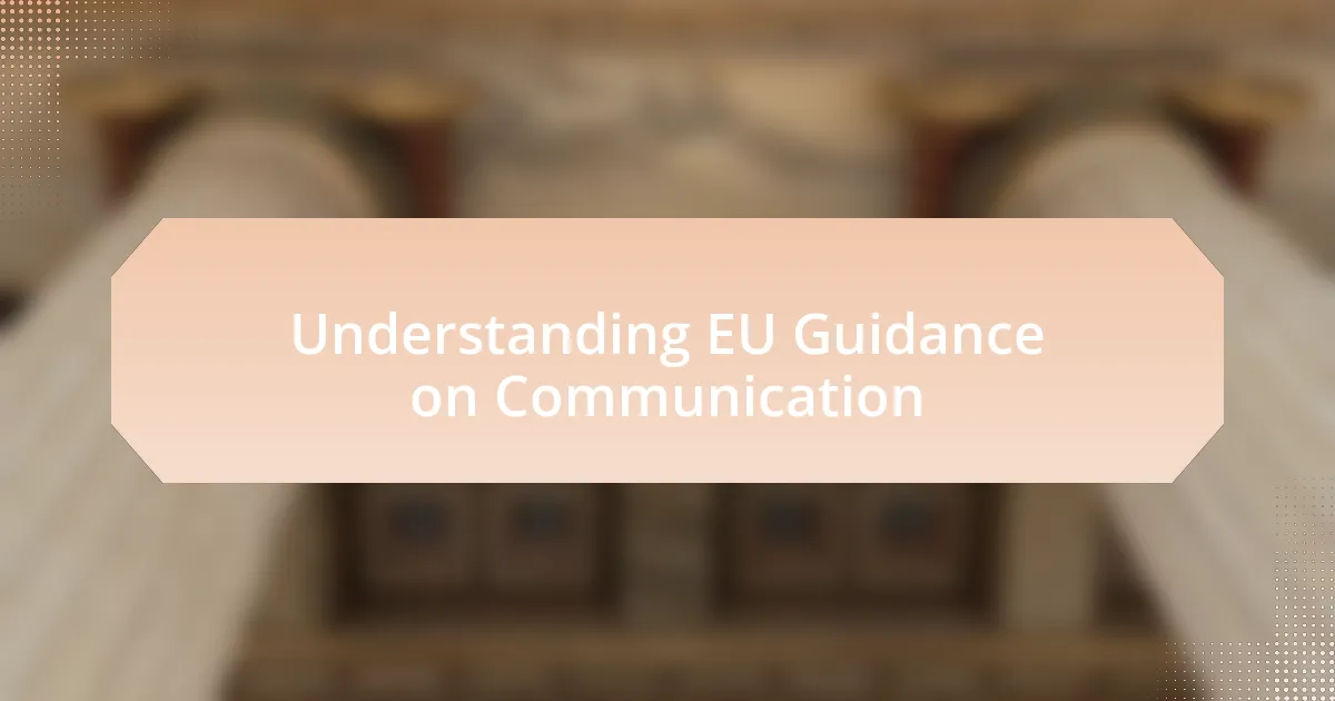 Understanding EU Guidance on Communication