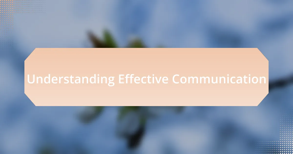 Understanding Effective Communication