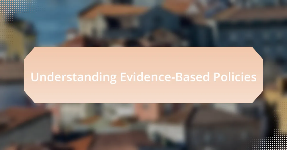 Understanding Evidence-Based Policies