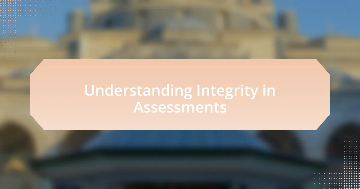 Understanding Integrity in Assessments