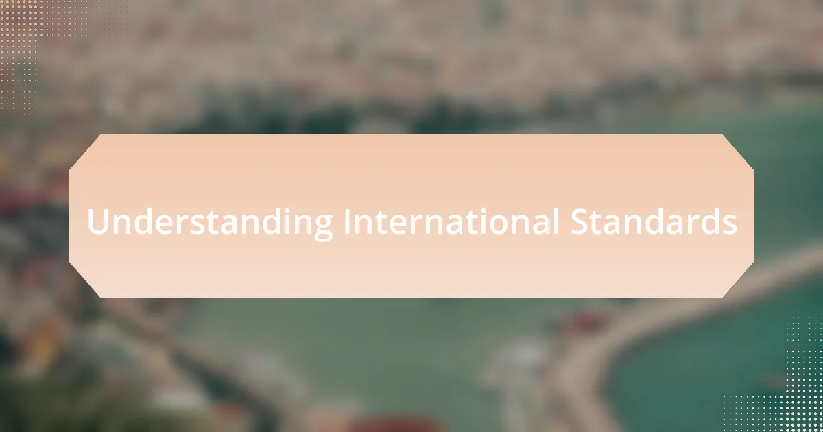 Understanding International Standards