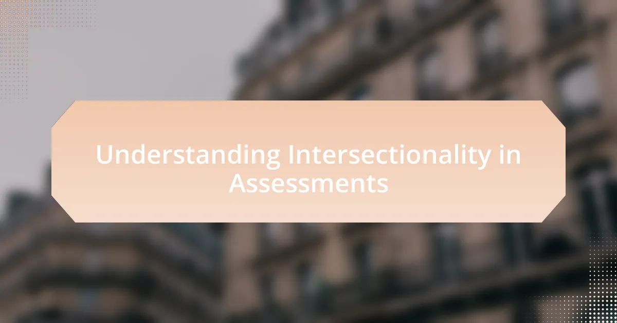 Understanding Intersectionality in Assessments
