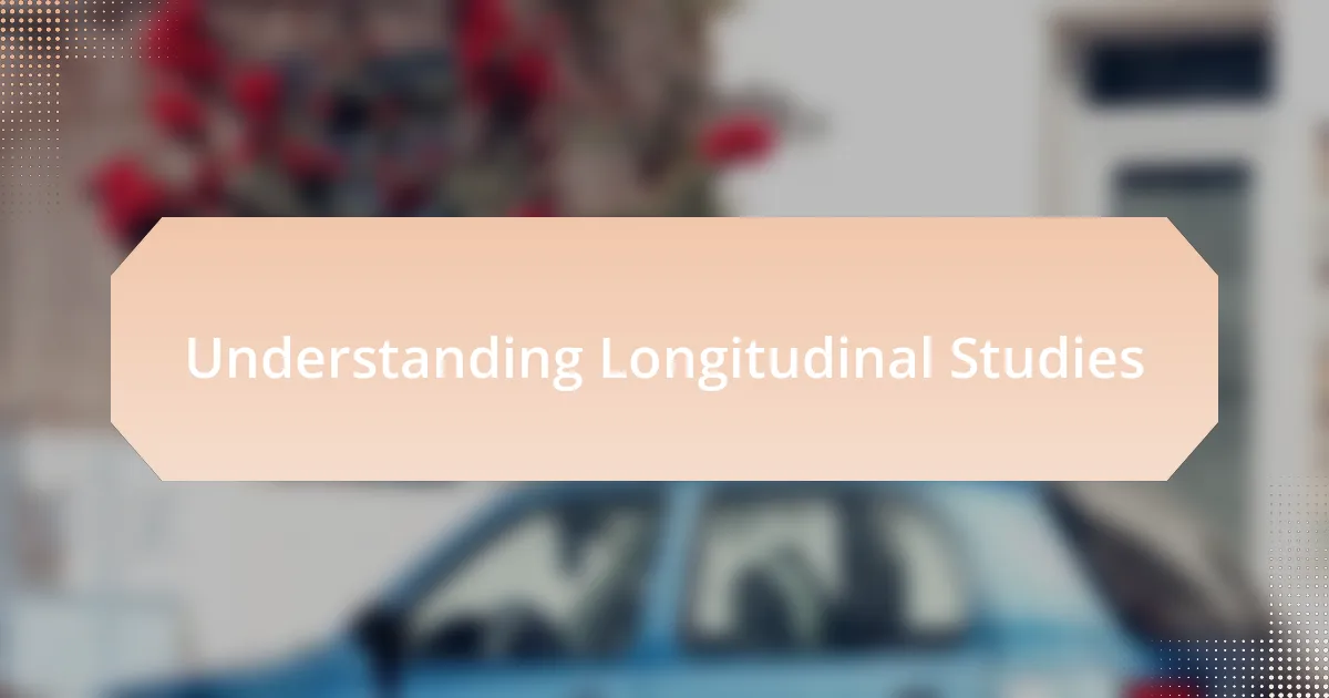 Understanding Longitudinal Studies
