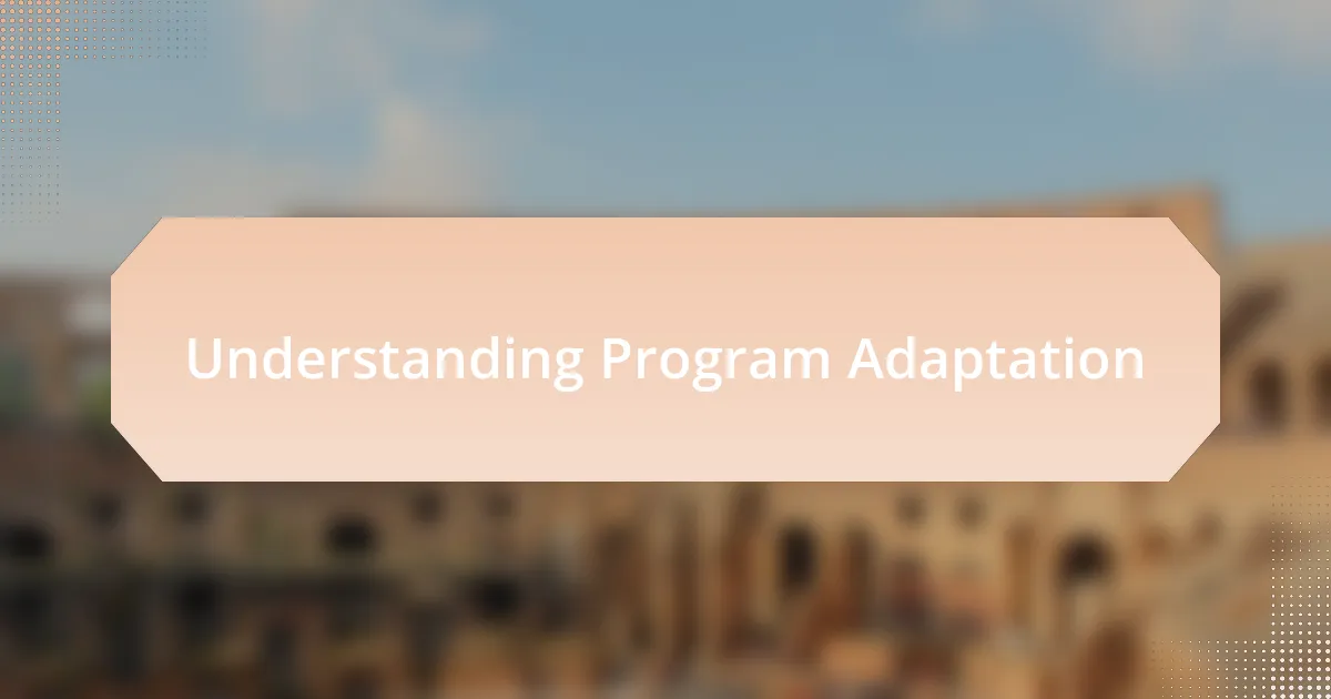 Understanding Program Adaptation