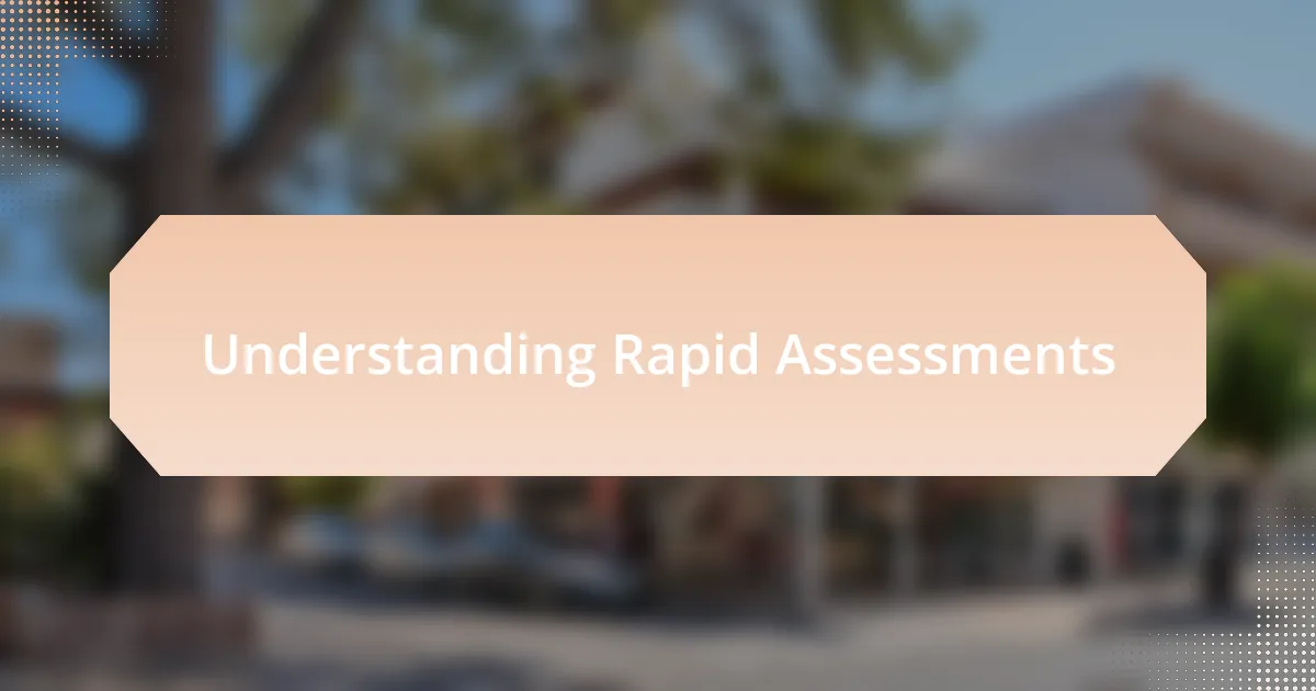 Understanding Rapid Assessments