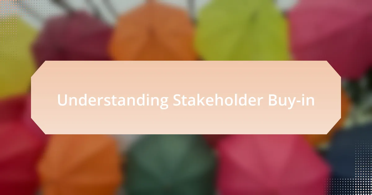 Understanding Stakeholder Buy-in