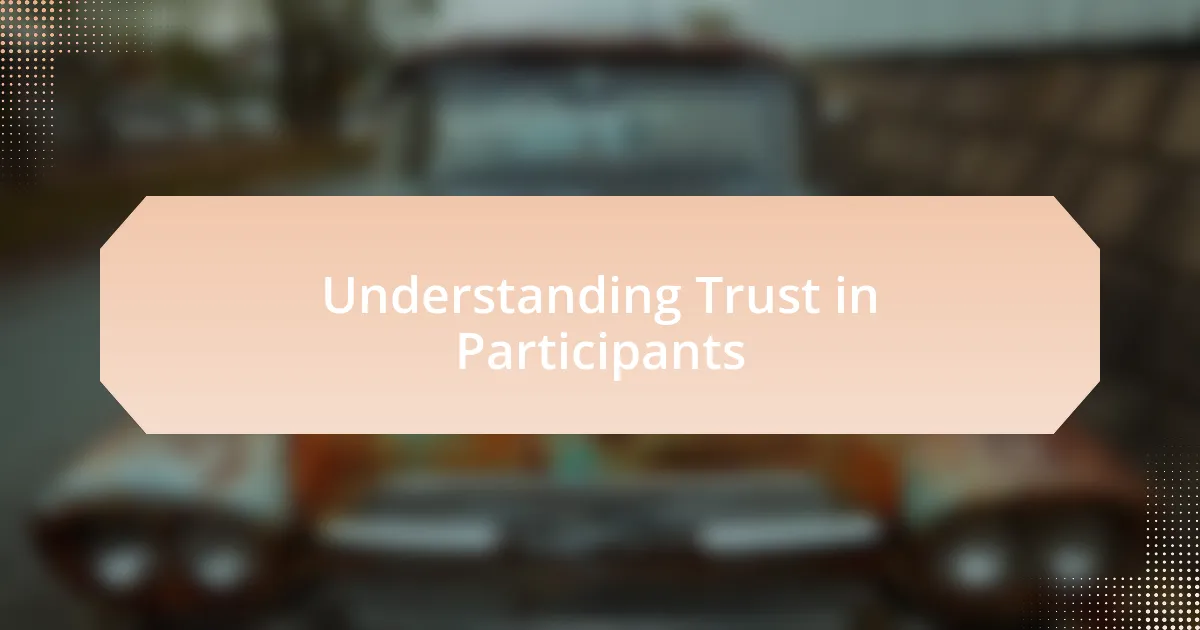 Understanding Trust in Participants