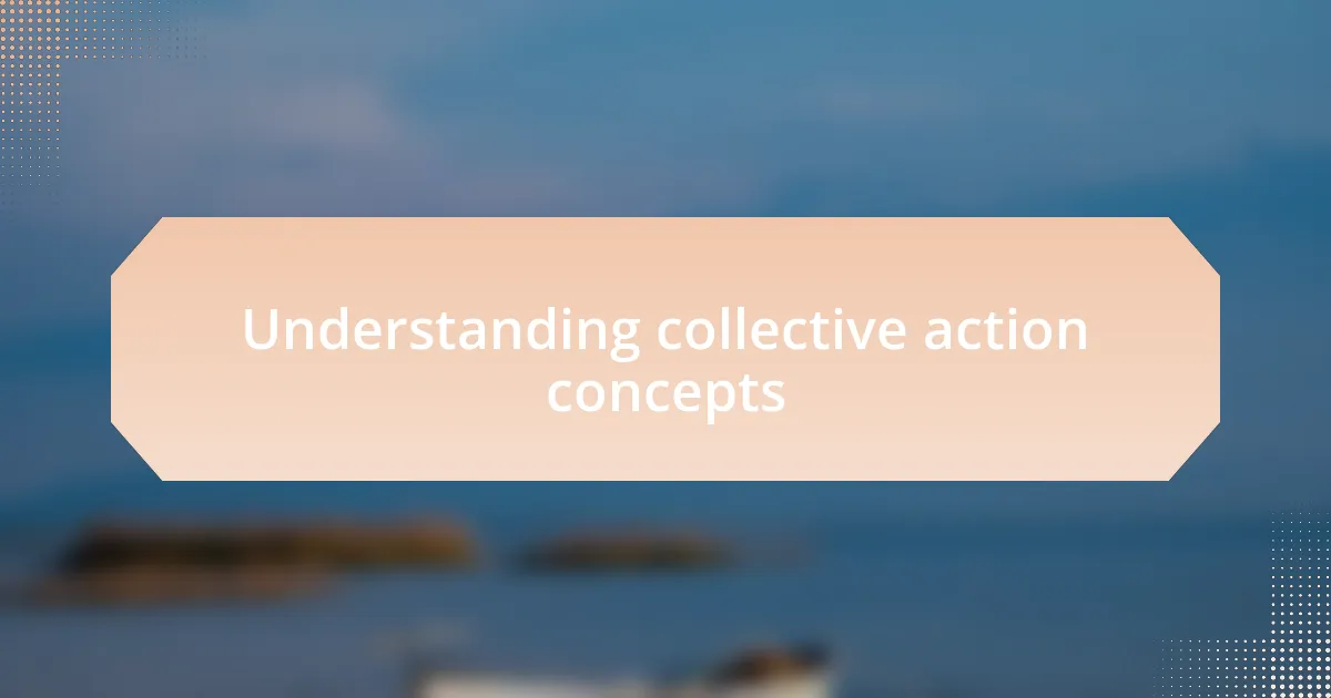 Understanding collective action concepts