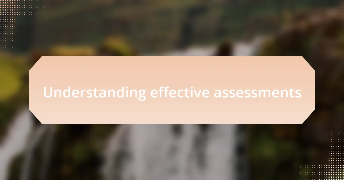 Understanding effective assessments