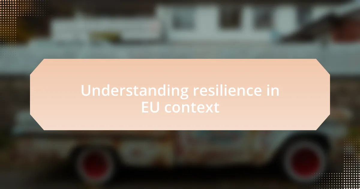 Understanding resilience in EU context