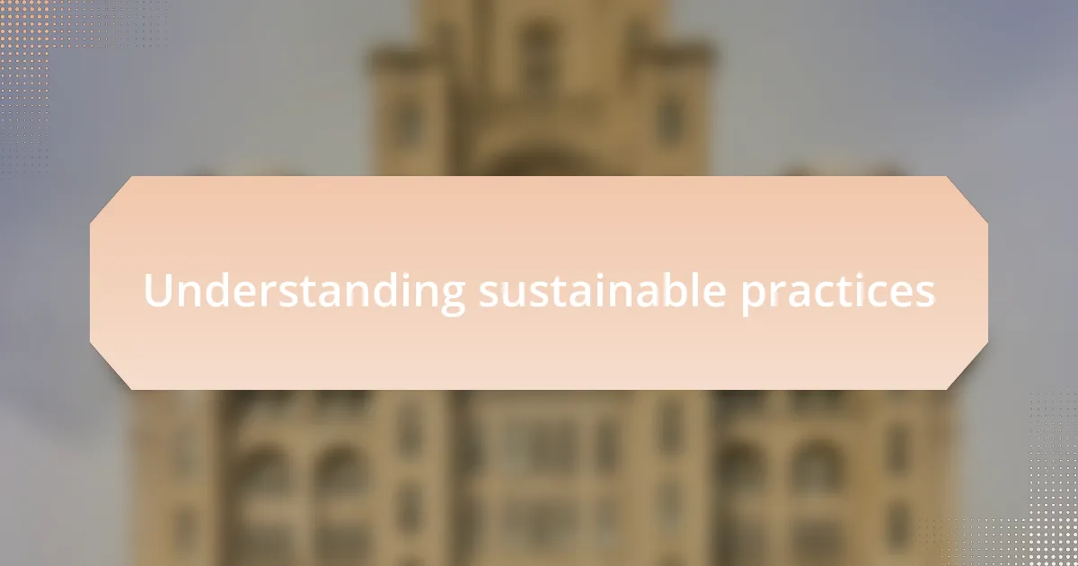 Understanding sustainable practices