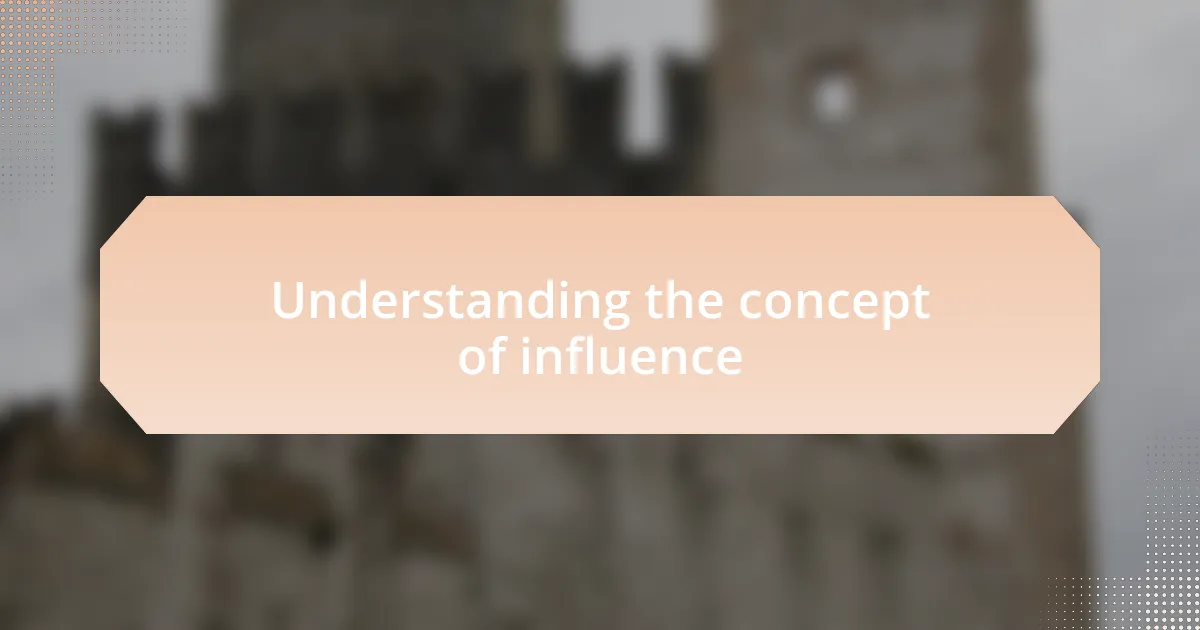 Understanding the concept of influence