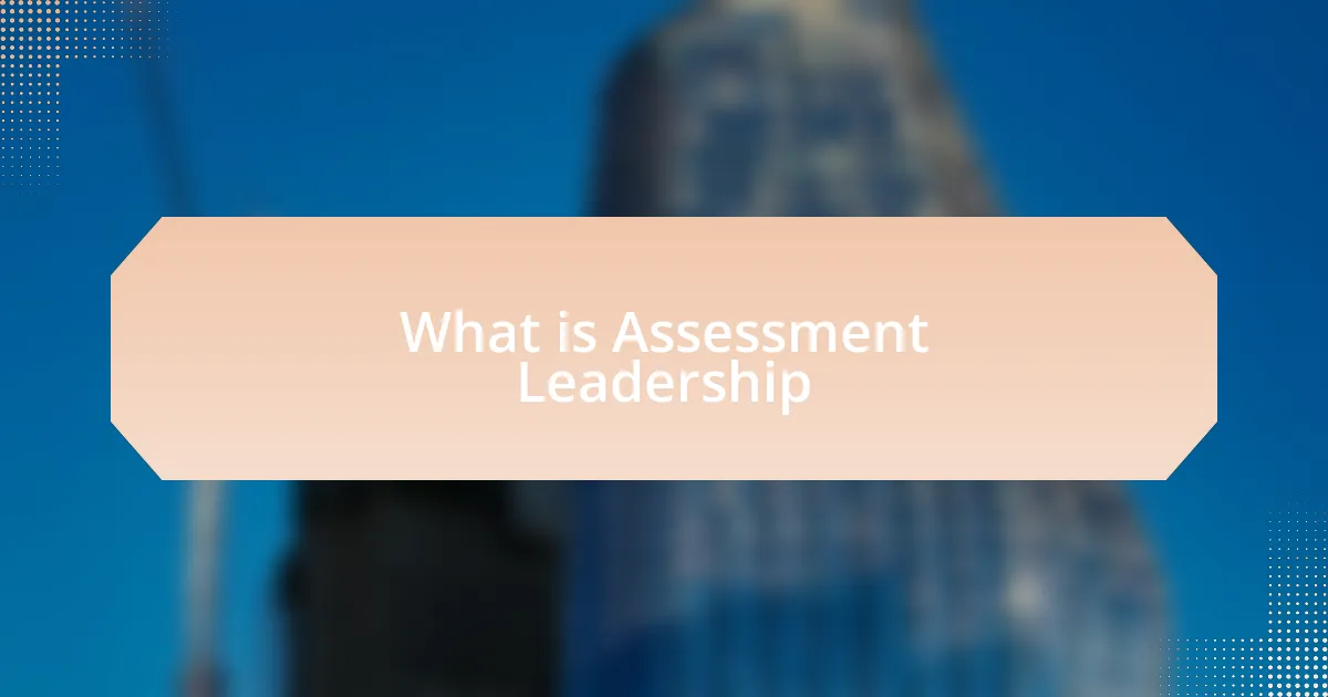 What is Assessment Leadership